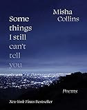 Some Things I Still Can't Tell You: Poems | Amazon (US)
