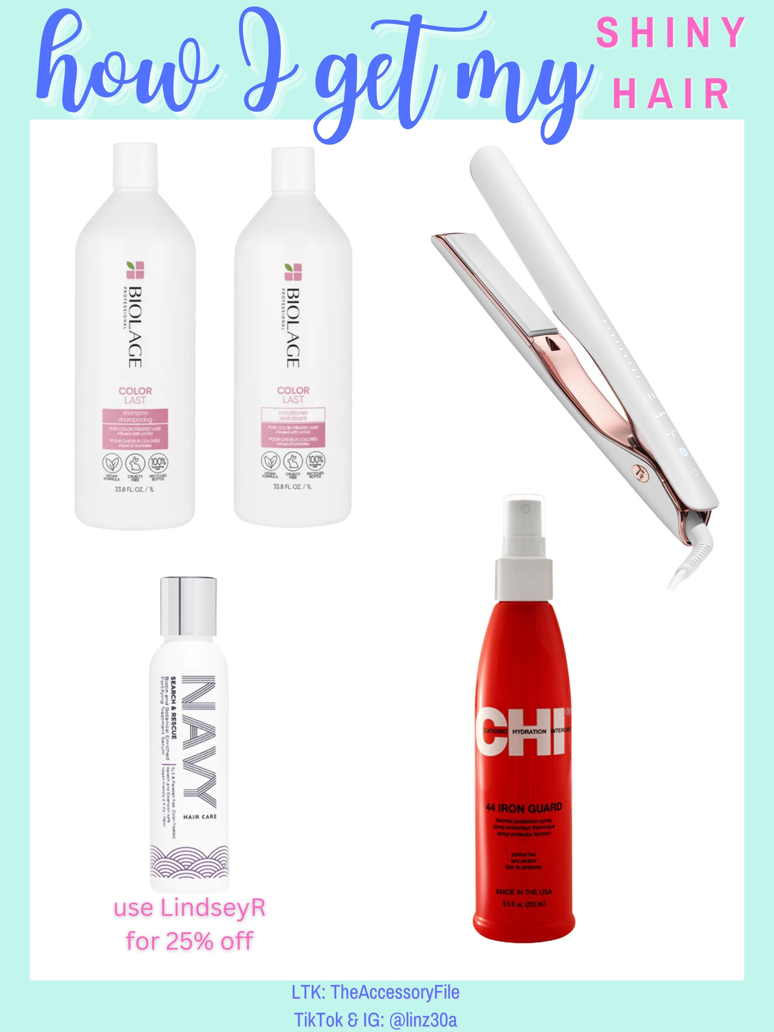 ⭐️Use code LINDSEYR for 25% off Navy Hair Care (SITEWIDE). I also love their fry texture spray!

You guys often ask how I get my hair so shiny- well, here’s the “recipe.” I use this color care shampoo, and then after towel drying my hair, I use a tiny dime size of this serum- a little goes a LONG way- only apply mid shaft to the ends. 

When I straighten my hair, I spray this iron guard spray mid shaft to the ends before flat ironing it. 

VOILA! ☺️💁🏻‍♀️

Hair products, hair styling tools, color care shampoo and conditioner, biotin serum, iron guard spray, smoothing spray, T3 Micro smart flat iron, straightening iron #blushpink #winterlooks #winteroutfits #winterstyle #winterfashion #wintertrends #shacket #jacket #sale #under50 #under100 #under40 #workwear #ootd #bohochic #bohodecor #bohofashion #bohemian #contemporarystyle #modern #bohohome #modernhome #homedecor #amazonfinds #nordstrom #bestofbeauty #beautymusthaves #beautyfavorites #goldjewelry #stackingrings #toryburch #comfystyle #easyfashion #vacationstyle #goldrings #goldnecklaces #fallinspo #lipliner #lipplumper #lipstick #lipgloss #makeup #blazers #primeday #StyleYouCanTrust #giftguide #LTKRefresh #LTKSale #springoutfits #fallfavorites #LTKbacktoschool #fallfashion #vacationdresses #resortfashion #summerfashion #summerstyle #rustichomedecor #liketkit #highheels #Itkhome #Itkgifts #Itkgiftguides #springtops #summertops #Itksalealert #LTKRefresh #fedorahats #bodycondresses #sweaterdresses #bodysuits #miniskirts #midiskirts #longskirts #minidresses #mididresses #shortskirts #shortdresses #maxiskirts #maxidresses #watches #backpacks #camis #croppedcamis #croppedtops #highwaistedshorts #goldjewelry #stackingrings #toryburch #comfystyle #easyfashion #vacationstyle #goldrings #goldnecklaces #fallinspo #lipliner #lipplumper #lipstick #lipgloss #makeup #blazers #highwaistedskirts #momjeans #momshorts #capris #overalls #overallshorts #distressesshorts #distressedjeans #whiteshorts #contemporary #leggings #blackleggings #bralettes #lacebralettes #clutches #crossbodybags #competition 

#LTKHoliday #LTKstyletip #LTKbeauty