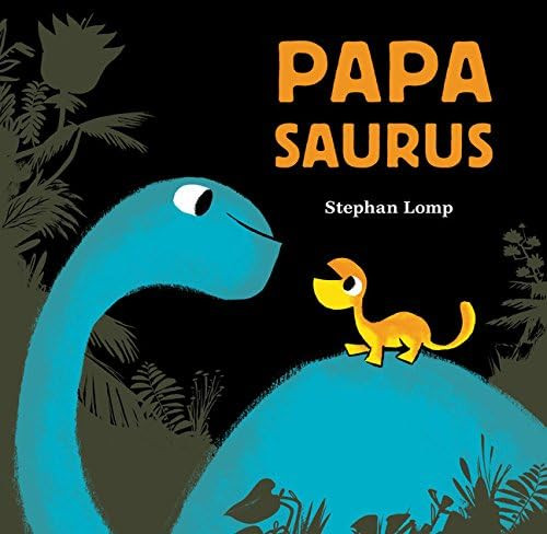 Papasaurus: (Dinosaur Books for Baby and Daddy, Picture Book for Dad and Child) | Amazon (US)