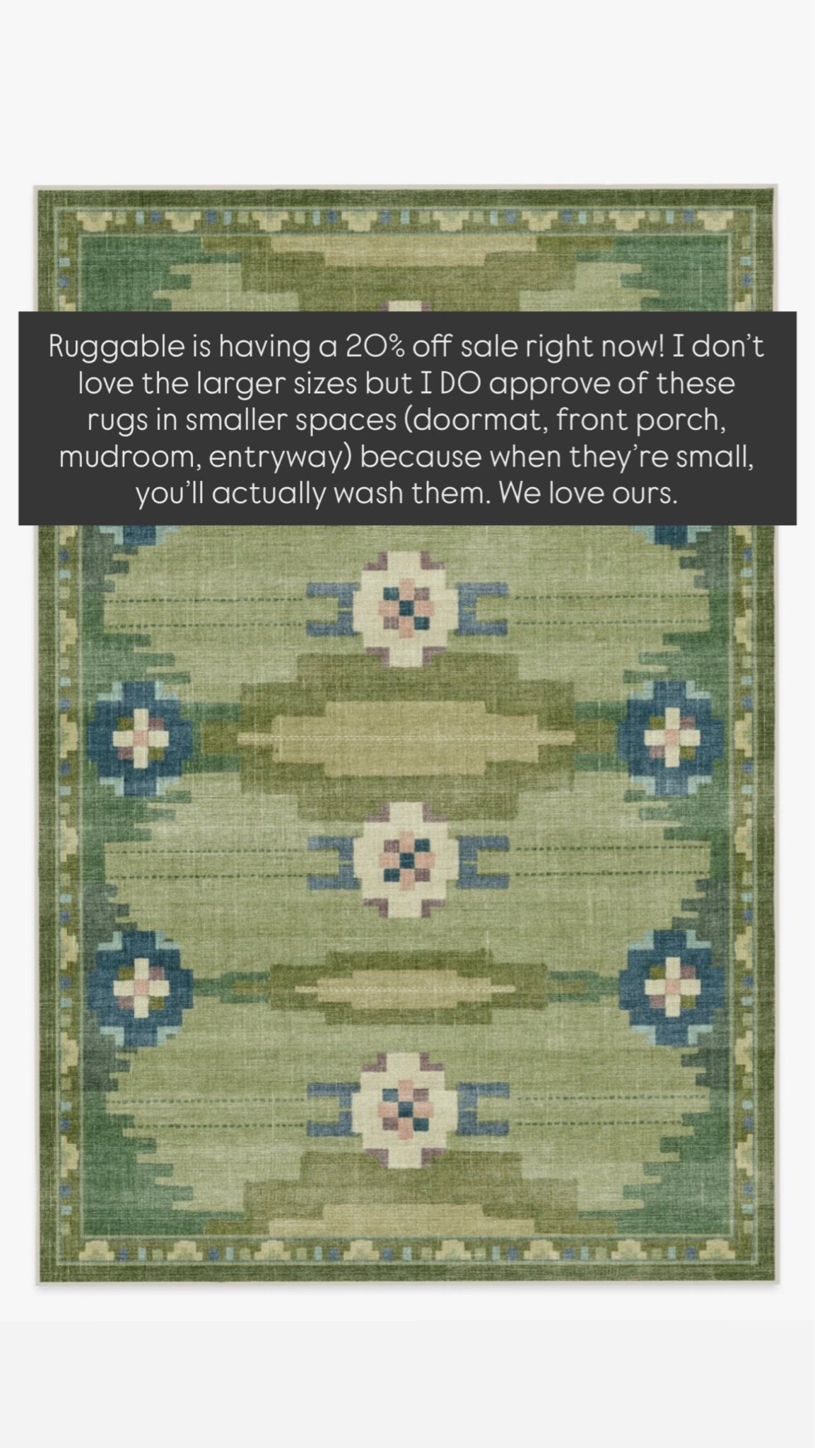 Ruggable is having a 20% off sale right now! I don’t love the larger sizes but I DO approve of these rugs in smaller spaces (doormat, front porch, mudroom, entryway) because when they’re small, you’ll actually wash them. We love ours. Linked some favorite designs!!!

#LTKSaleAlert #LTKHome #LTKSeasonal