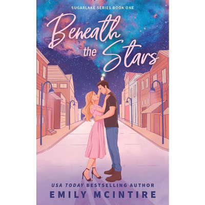 Beneath the Stars - (Sugarlake) by  Emily McIntire (Paperback) | Target