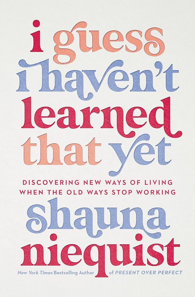 I Guess I Haven't Learned That Yet: Discovering New Ways of Living When the Old Ways Stop Working... | Amazon (US)
