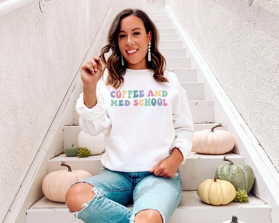 Medical Student Gift Coffee and Med School Sweatshirt Med School Shirt Future Doctor Med Student ... | Etsy (US)