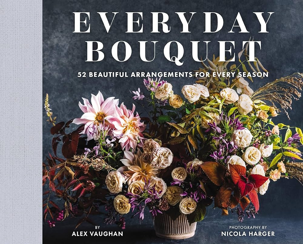 Everyday Bouquet: 52 Beautiful Arrangements for Every Season | Amazon (US)