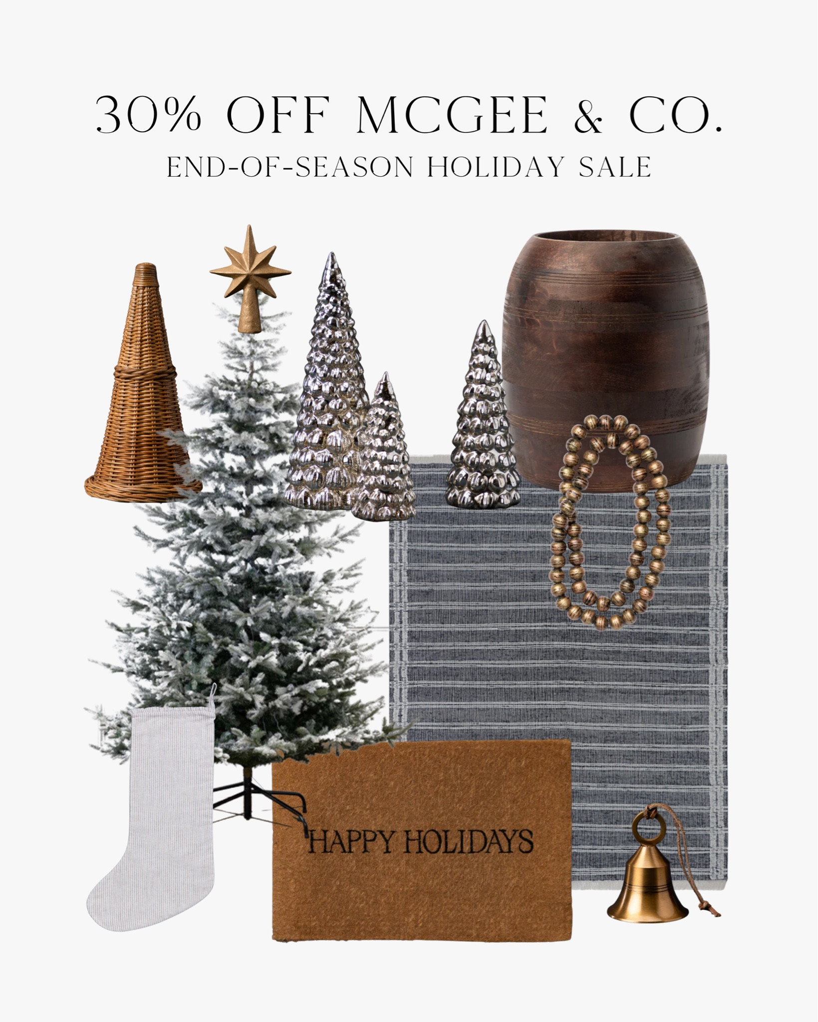 30% OFF McGee & Co. end-of-season holiday sale! Includes welcome mat, rug, vase, decor, Christmas ornament, holiday decorations, Christmas stocking, tree topper, and Christmas tree. 🎄🎅🏼✨

#LTKSeasonal #LTKGiftGuide #LTKHoliday