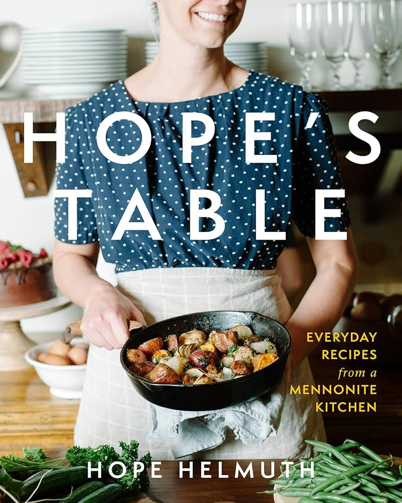 Hope's Table: Everyday Recipes from a Mennonite Kitchen | Amazon (US)