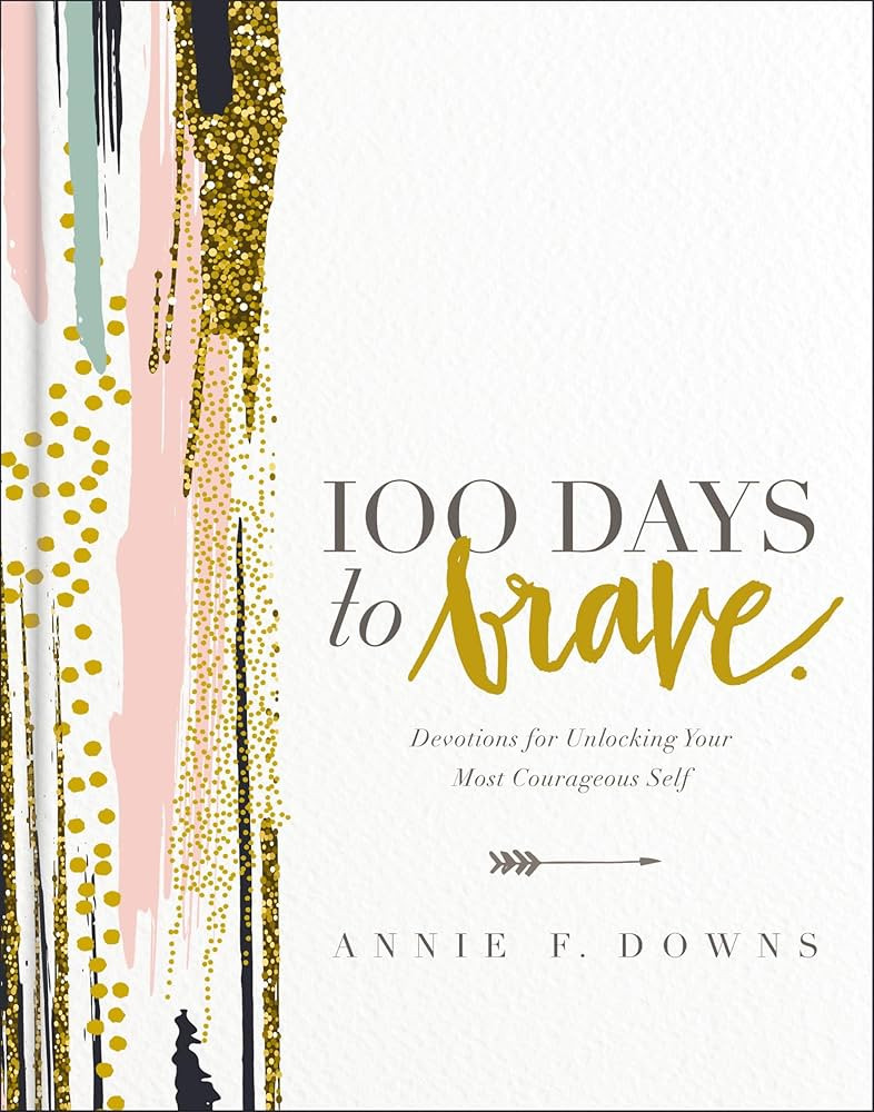 100 Days to Brave: Devotions for Unlocking Your Most Courageous Self | Amazon (US)