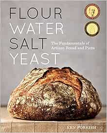 Flour Water Salt Yeast: The Fundamentals of Artisan Bread and Pizza [A Cookbook] | Amazon (US)