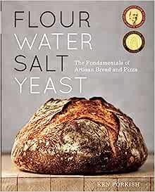 Flour Water Salt Yeast: The Fundamentals of Artisan Bread and Pizza [A Cookbook] | Amazon (US)