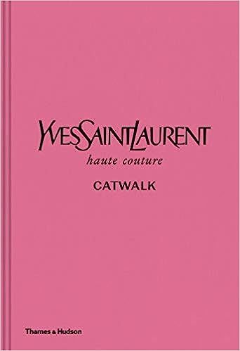 Yves Saint Laurent Catwalk: The Complete Haute Couture Collections 1962-2002



Hardcover – 6 J... | Amazon (UK)