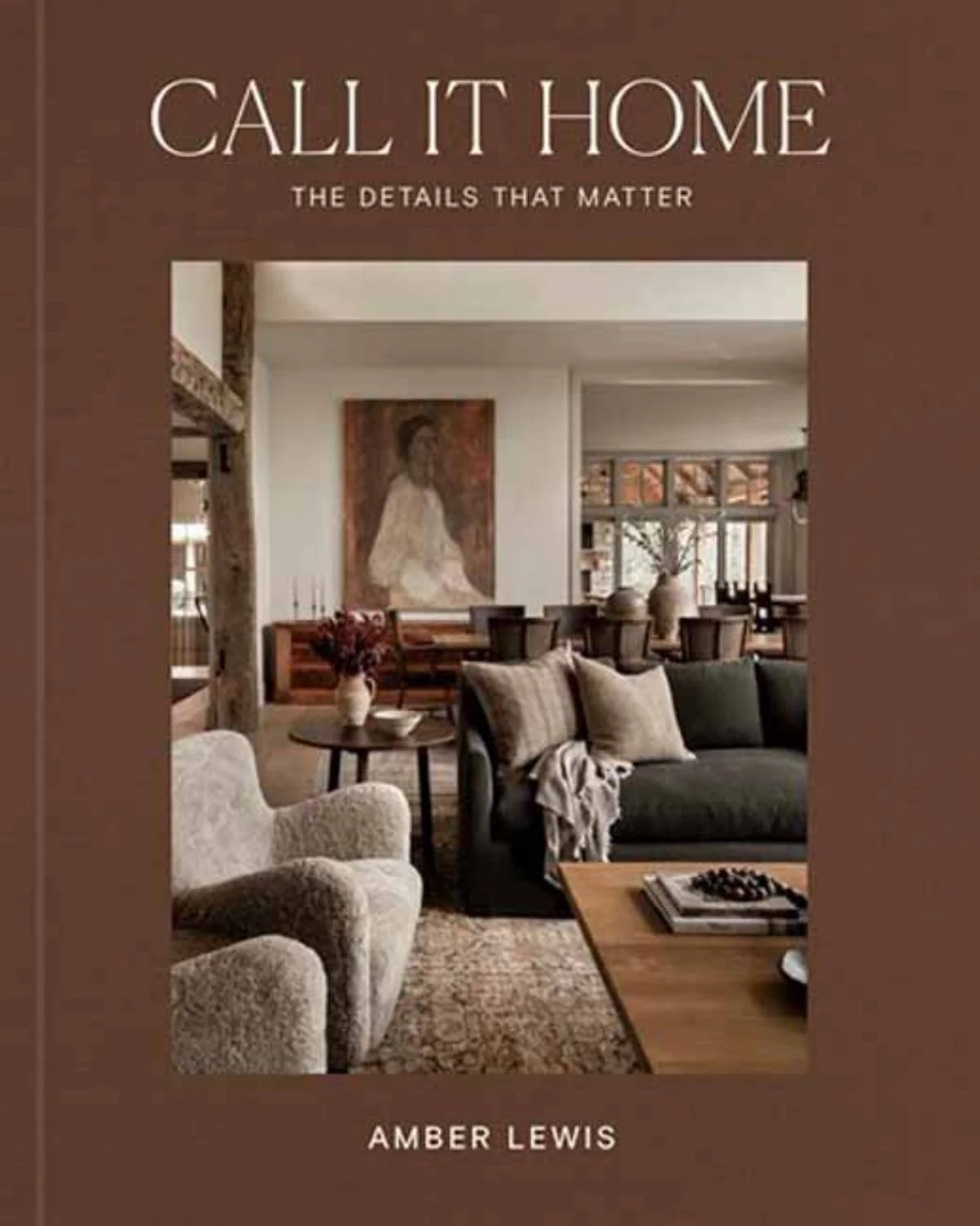 Amber Lewis: Call It Home: The Details That Matter (Hardcover) | Walmart (US)