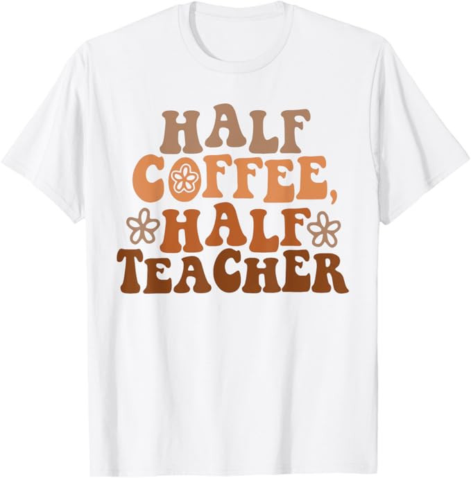Retro Groovy Half Teacher Half Coffee Inspirational Teachers T-Shirt | Amazon (US)