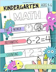 Kindergarten Math: Time & Money, Arithmetic, Counting: Children's Activity Book Ages 4-6 | Amazon (US)
