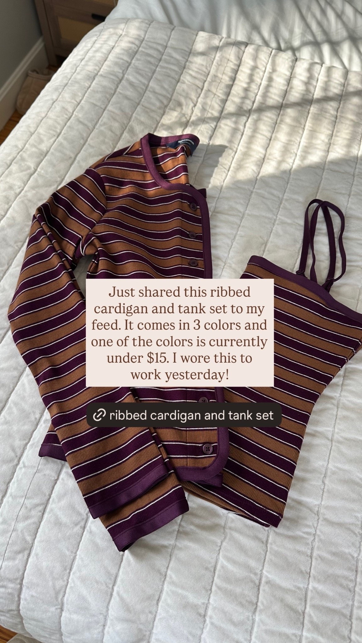 Just shared this ribbed cardigan and tank set to my feed. It comes in 3 colors and one of the colors is currently under $15. I wore this to work yesterday!