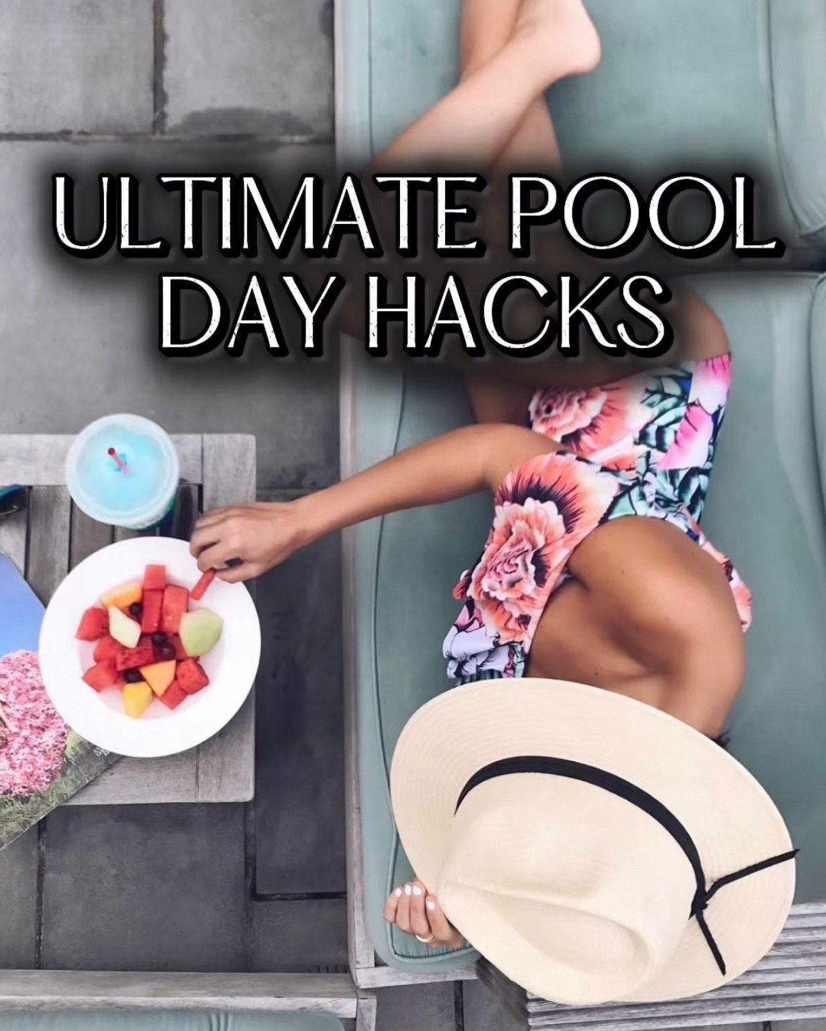 Ultimate pool day hacks
