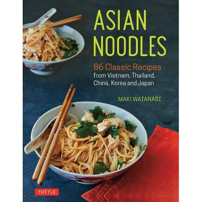 Asian Noodles - by  Maki Watanabe (Paperback) | Target
