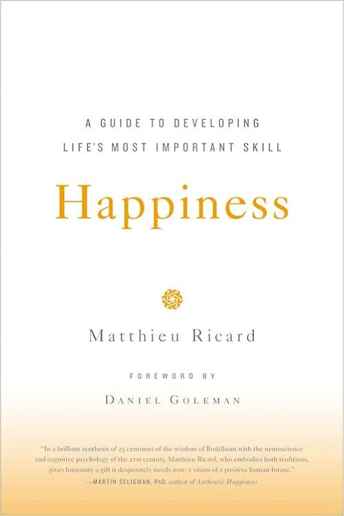Happiness: A Guide to Developing Life's Most Important Skill     Paperback – January 5, 2007 | Amazon (US)