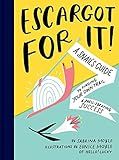 Escargot for It!: A Snail's Guide to Finding Your Own Trail & Shell-ebrating Success (Inspirational Illustrated Pun Book, Funny Graduation Gift) | Amazon (US)