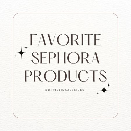 Favorite products from Sephora . Sephora sale. Makeup. Beauty. 

#LTKbeauty #LTKxSephora #LTKsalealert