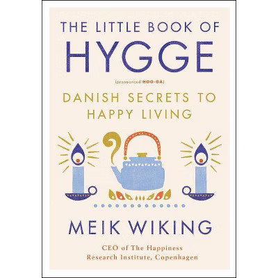Little Book of Hygge : Danish Secrets to Happy Living (Hardcover) (Meik Wiking) | Target
