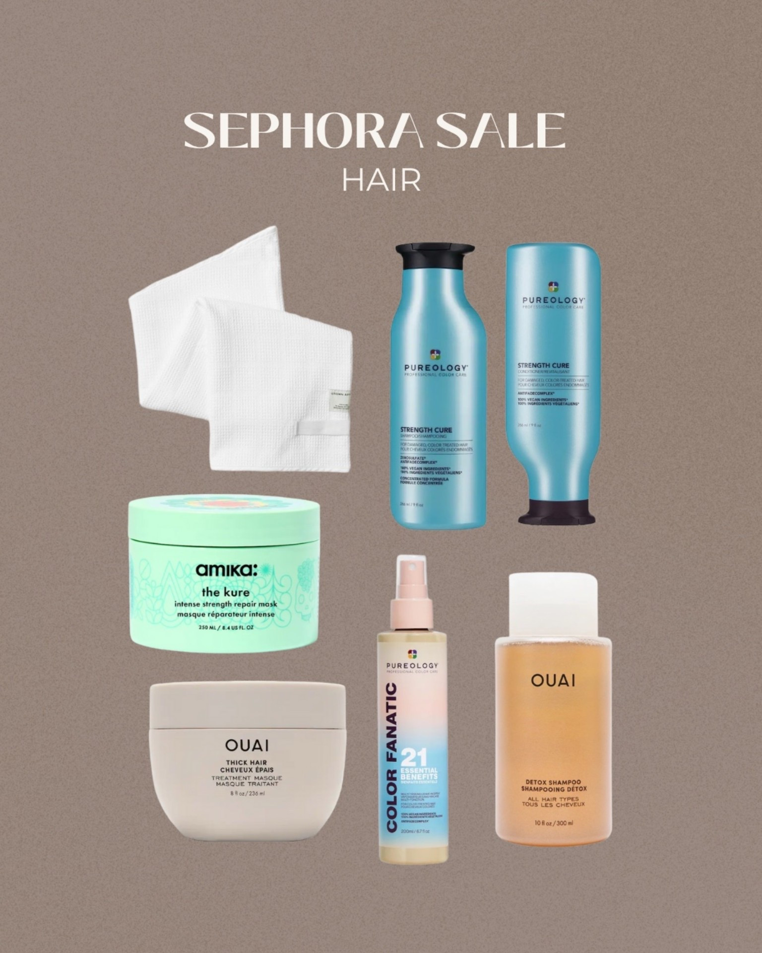 Sephora sale : hair 
Crown affair hair towel 
Pureology shampoo/conditioner 
Pureology leave in conditioner 
Amika hair mask 
Ouai hair mask 
Ouai detox shampoo 

#LTKSaleAlert #LTKBeauty #LTKGiftGuide