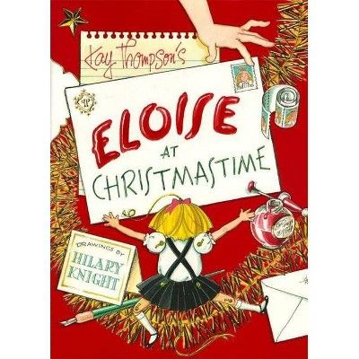 Eloise at Christmastime - by  Kay Thompson (Hardcover) | Target