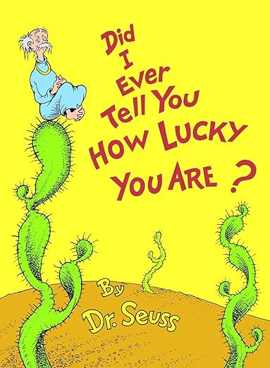 Did I Ever Tell You How Lucky You Are? (Classic Seuss) | Amazon (US)
