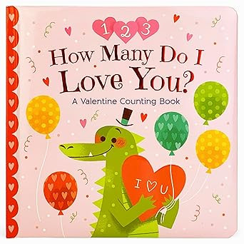 How Many Do I Love You? A Valentine Counting Padded Picture Board Book, Ages 1-5 ( ) | Amazon (US)