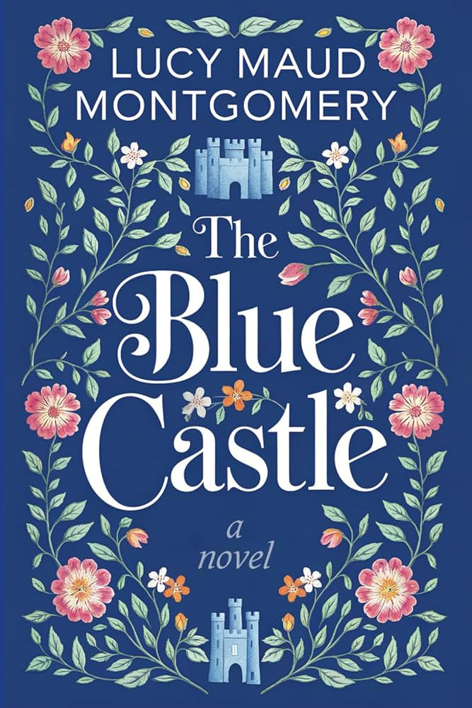 The Blue Castle: A Cozy Escape into Love and Self-Discovery by L.M. Montgomery: Ideal for Cozy Ev... | Amazon (US)