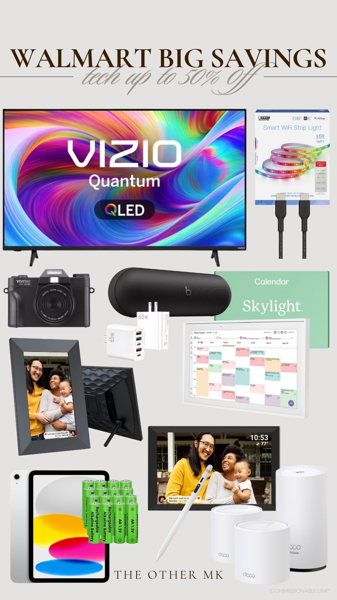 Walmart Big Savings! Tech up to 50% off. 


TVs, LED Lights, Cameras, Chargers, Speaker, Skylight Calendar, Charging Port, Digital Picture Frame, Batteries, iPad, Echo, Walmart tech, technology, Walmart sale, Walmart must haves 

#LTKSaleAlert #LTKHome #LTKFindsUnder100