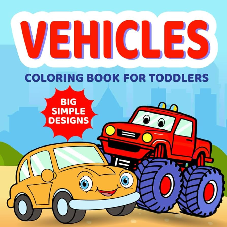 Vehicles Coloring Book for Toddlers: 50 Big and Simple Pictures of Cars, Trucks, Planes, Tractors... | Amazon (US)