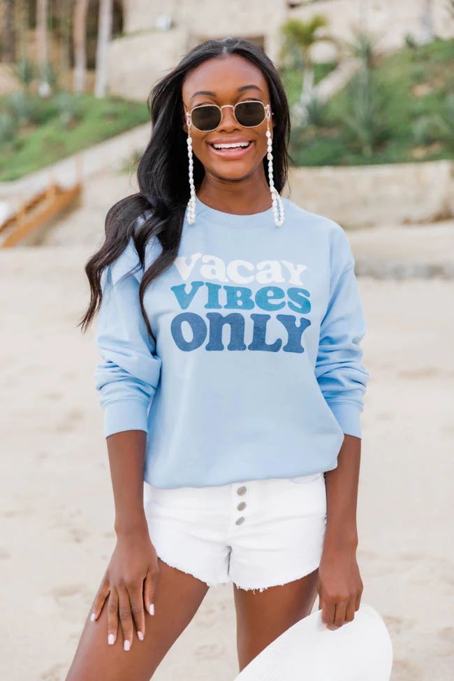 Vacay Vibes Only Light Blue Graphic Sweatshirt | Pink Lily