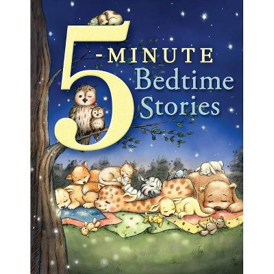 5-Minute Bedtime Stories - by  Pamela Kennedy & Anne Kennedy Brady (Hardcover) | Target