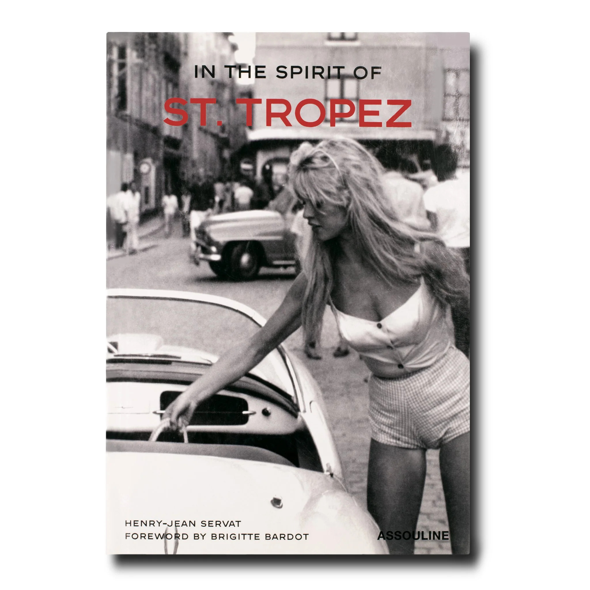 In the Spirit of St. Tropez book by Henry-Jean Servat | ASSOULINE | Assouline