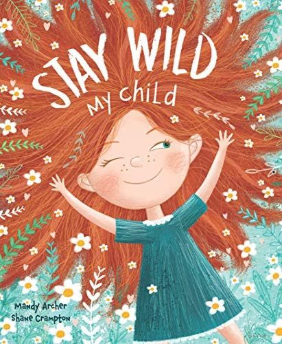 Stay Wild, My Child-With Stunning Illustrations and an Endearing Message, this Playful Picture Bo... | Amazon (US)