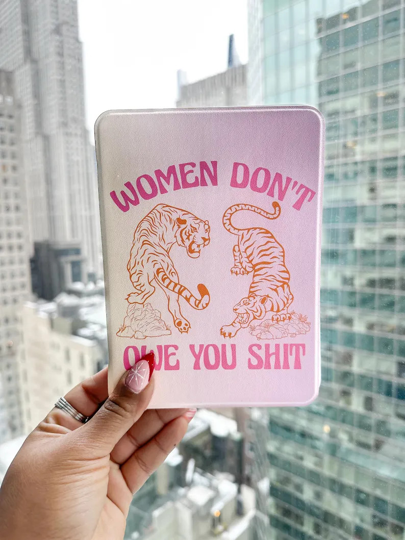Women Don\u2019t Owe You Sh*t Kindle Case | Etsy (Global)