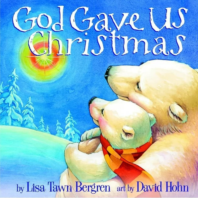 God Gave Us Series: God Gave Us Christmas (Hardcover) | Walmart (US)
