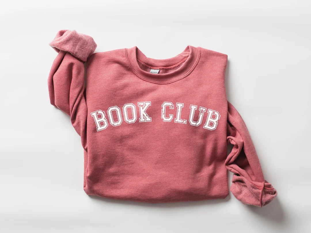 Book Club Sweatshirt: Bookish Novel Reader Gift,teach Shirt, Bookish Shirt, Book Lover Tee - Etsy | Etsy (US)