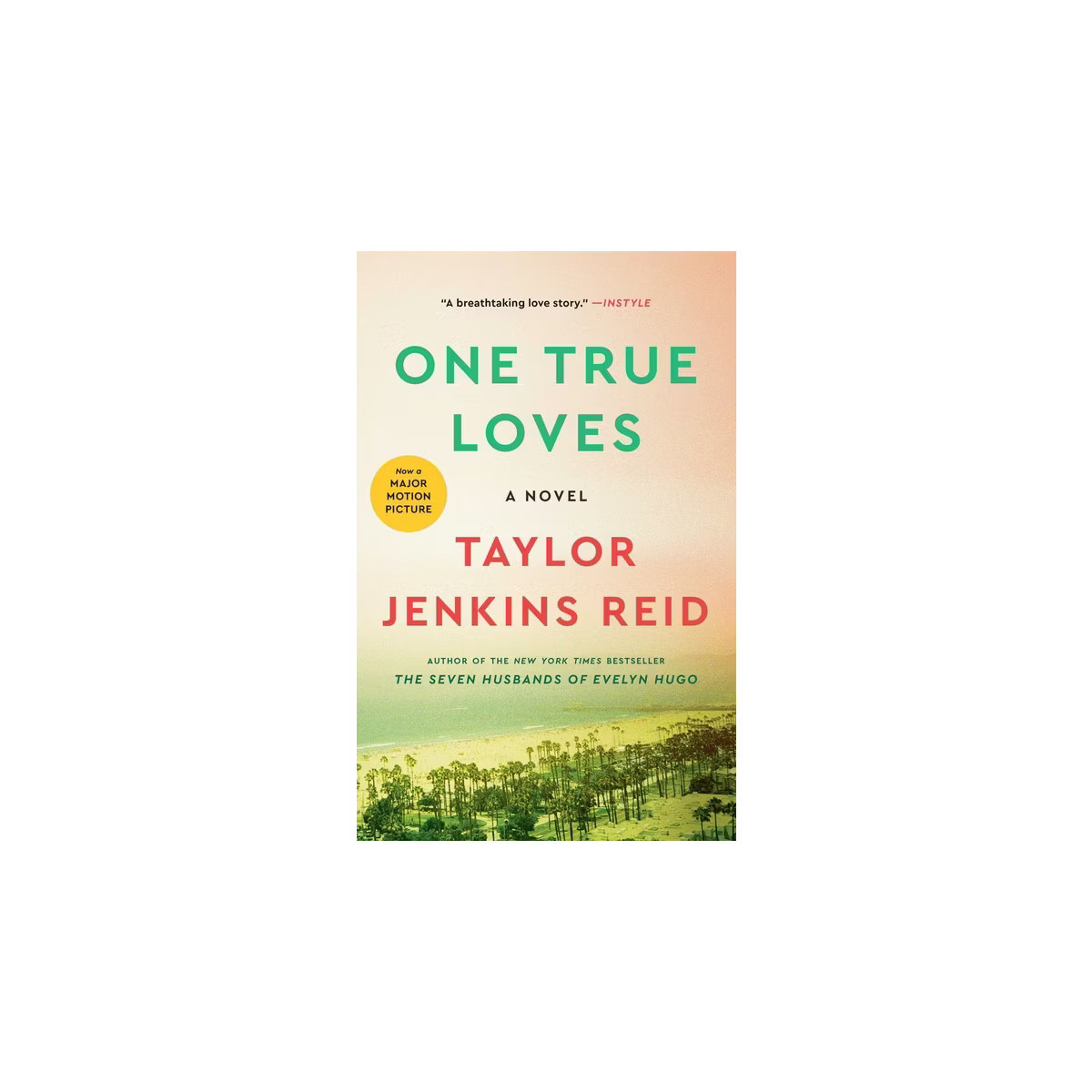 One True Loves - by  Taylor Jenkins Reid (Paperback) | Target