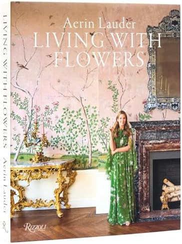 Aerin Lauder: Living with Flowers | Amazon (US)