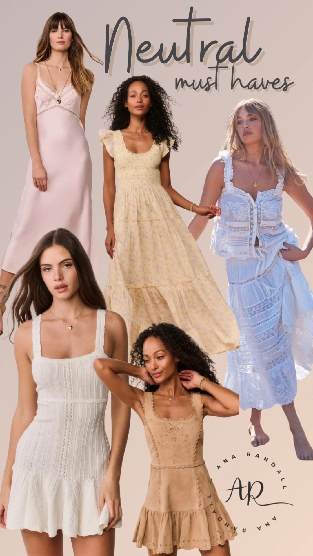 Neutral must-haves that I keep reaching for 🤍 From soft blush slips to feminine lace details and easy spring dresses, these are the pieces that make getting dressed so effortless. The prettiest mix of creams, whites, and soft neutrals for spring and beyond ✨ #LTKStyleTip #LTKFindsUnder100

XOXO,
Ana Randall💗


#LTKootd #LTKdayinmylife #LTKMothersDay