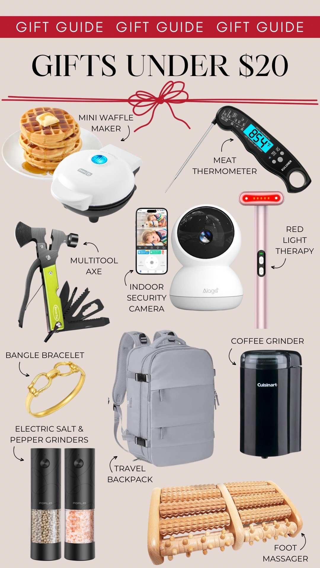 Gifts under $20 include a mini waffle maker, a meat thermometer, multitool axe, indoor security camera, a red light therapy face wand, a bangle bracelet, travel backpack, electric salt and pepper grinders, a coffee grinder and foot massager.

Gifts for him, gifts for her, gifts under 20, gifts under 50, stocking stuffers

#LTKHoliday #LTKFindsUnder50 #LTKGiftGuide