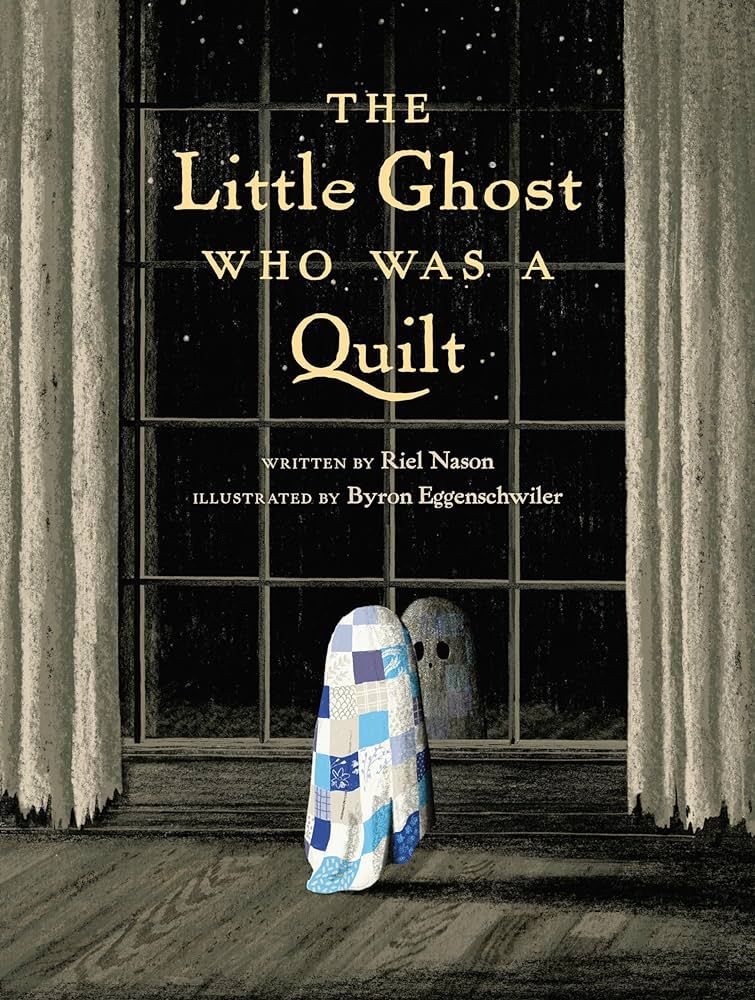 The Little Ghost Who Was a Quilt (A Little Ghost Quilt Book) | Amazon (US)