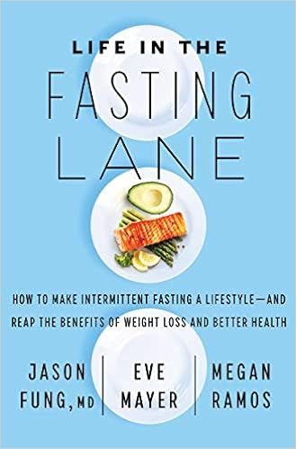 Life in the Fasting Lane: How to Make Intermittent Fasting a Lifestyle―and Reap the Benefits of... | Amazon (US)