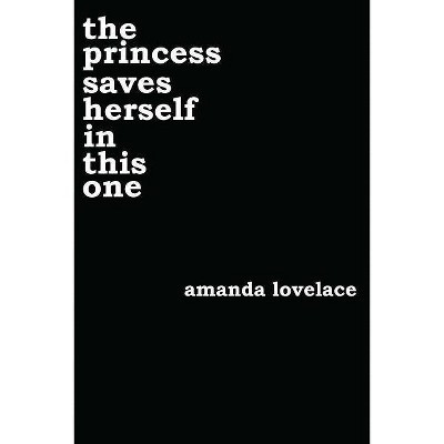 Princess Saves Herself in This One (Paperback) (Amanda Lovelace) | Target