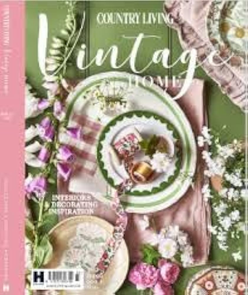 COUNTRY LIVING VINTAGE HOME MAGAZINE ISSUE 6, 2024 | Amazon (US)