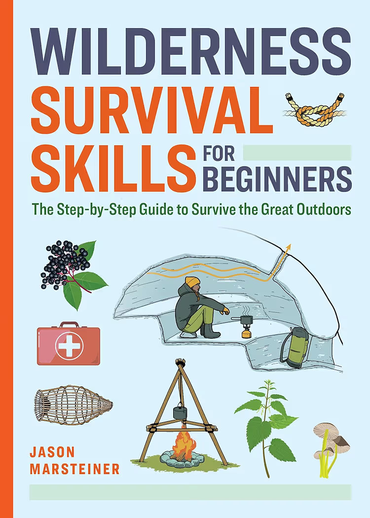 Wilderness Survival Skills for Beginners: The Step-by-Step Guide to Survive the Great Outdoors | Amazon (US)