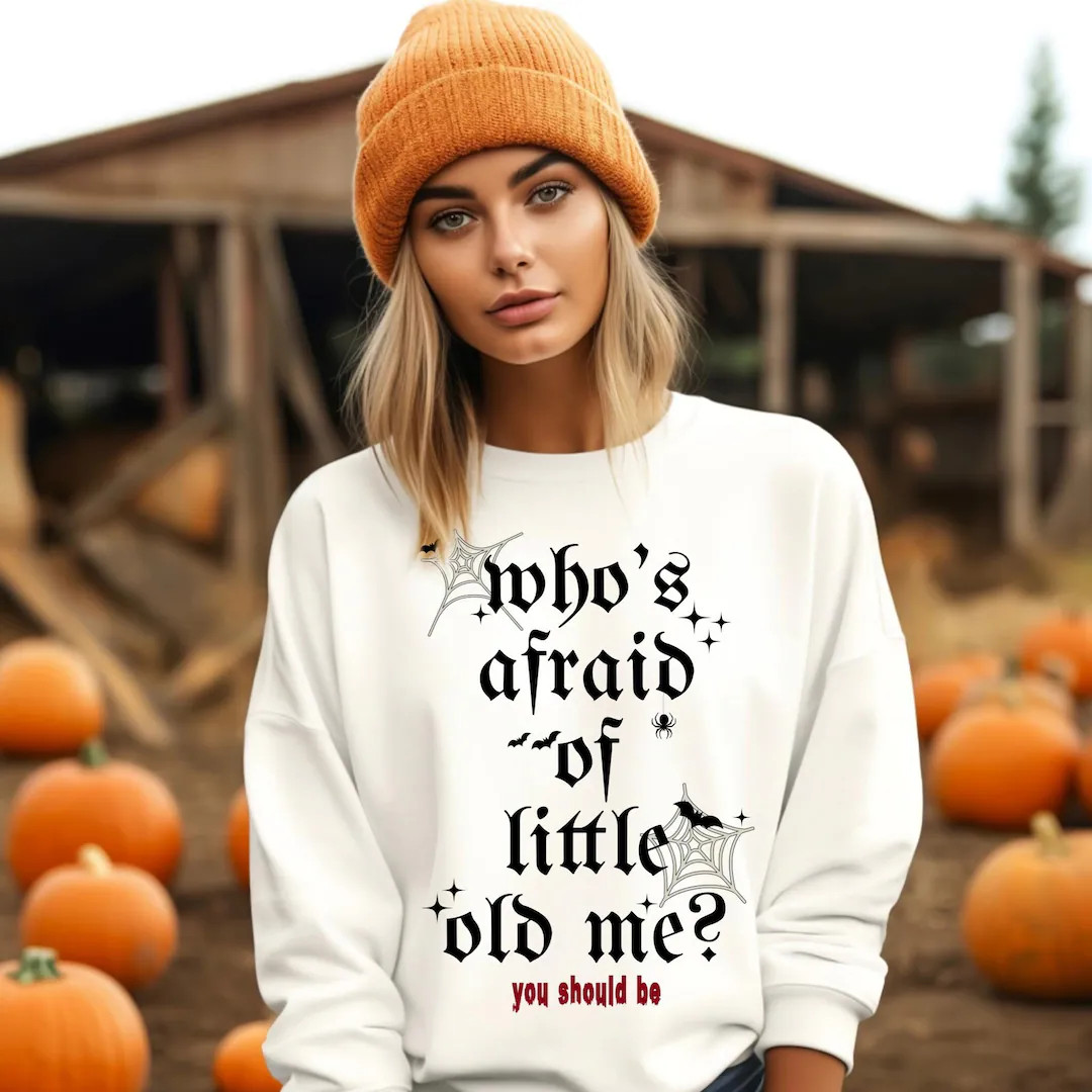 Who's Afraid of Little Old Me Shirt, Halloween Shirt, Women's Sweatshirt, Tortured Poets, Hallowe... | Etsy (US)