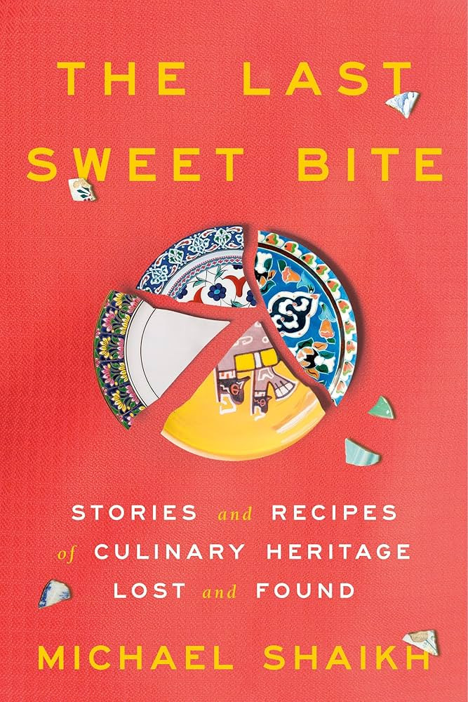 The Last Sweet Bite: Stories and Recipes of Culinary Heritage Lost and Found | Amazon (US)