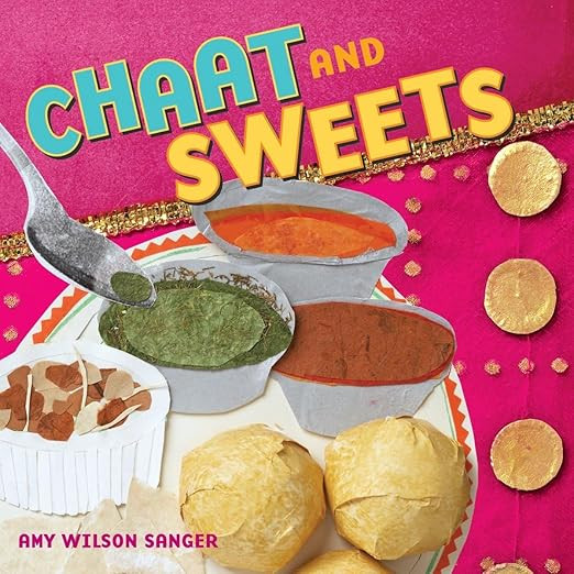 Chaat and Sweets     Board book – May 1, 2008 | Amazon (US)